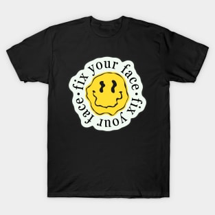 Fix Your Face Smiley T-Shirt